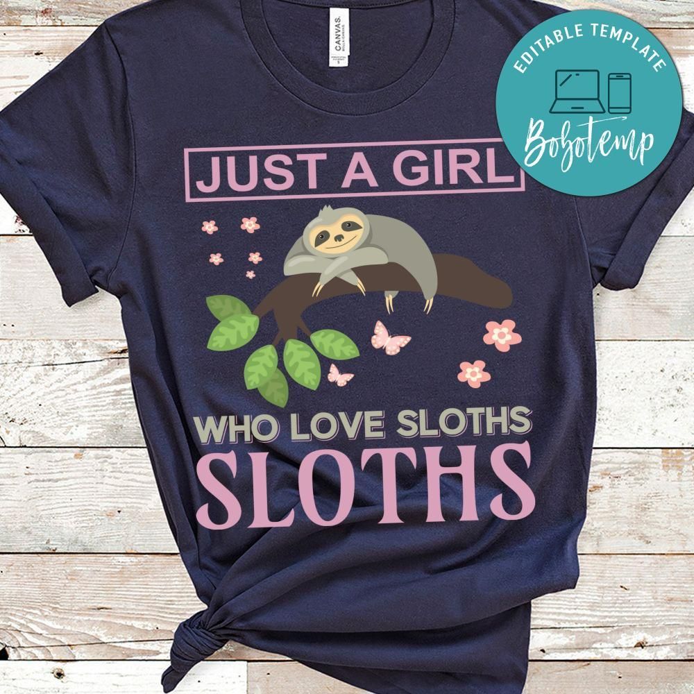 Just A Girl Who Love Sloths Shirts