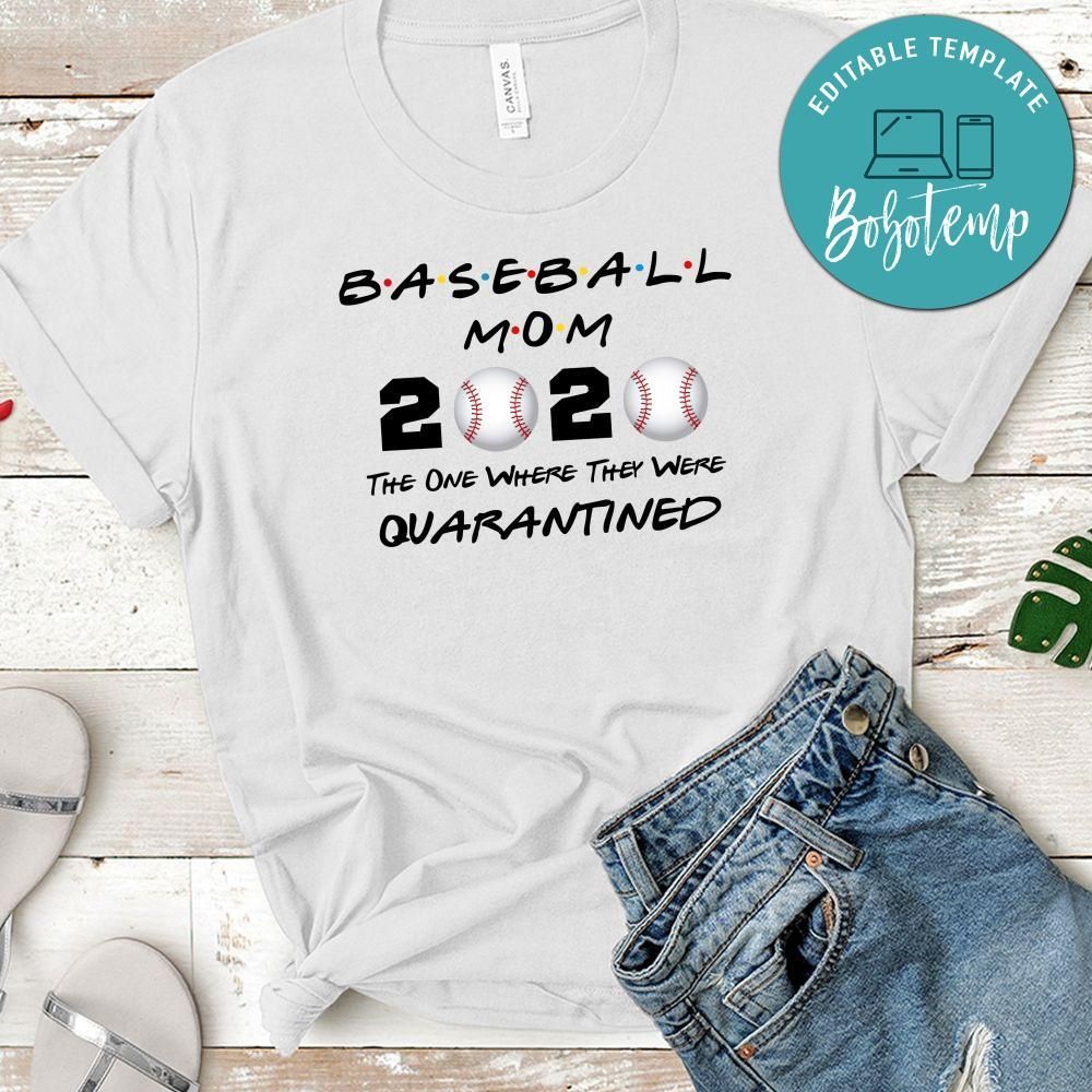 Funny Baseball Mom 2020 The One Where They Were Quarantined Shirt