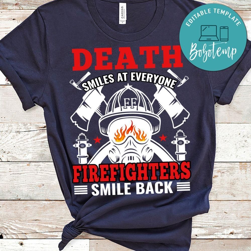 Death Smiles At Everyone Firefighters Shirt