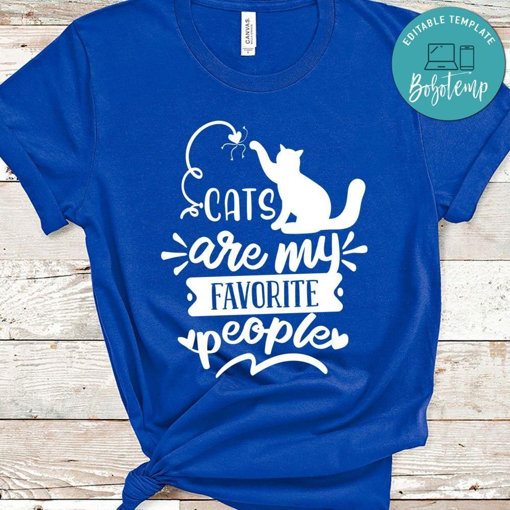 Cats Are My Favorite People Shirt