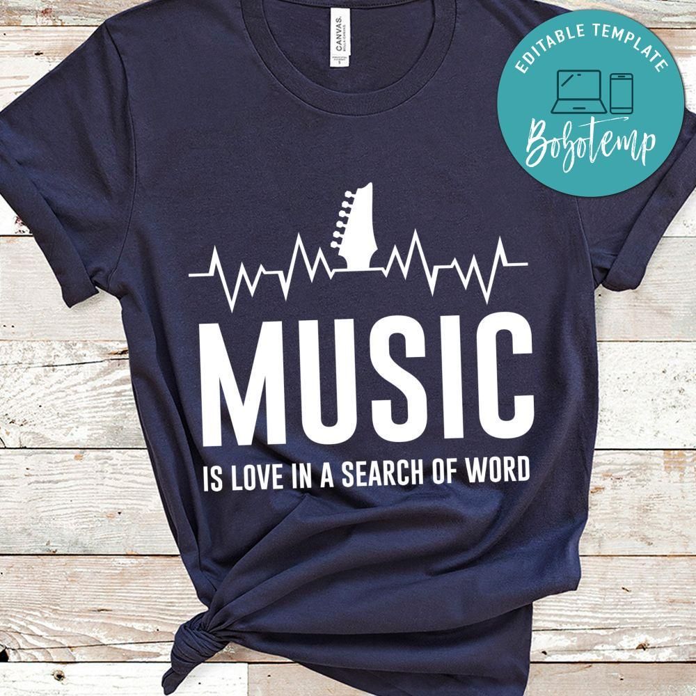 Music Is Love in A Search Of Word Shirt