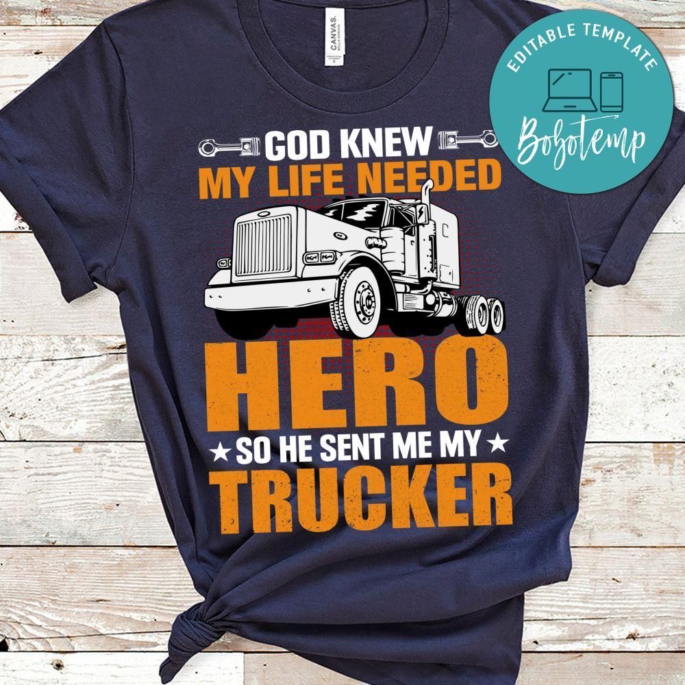 My Life Needed Hero So He Sent Me My Trucker Shirt