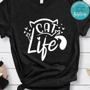Cat Life Shirt