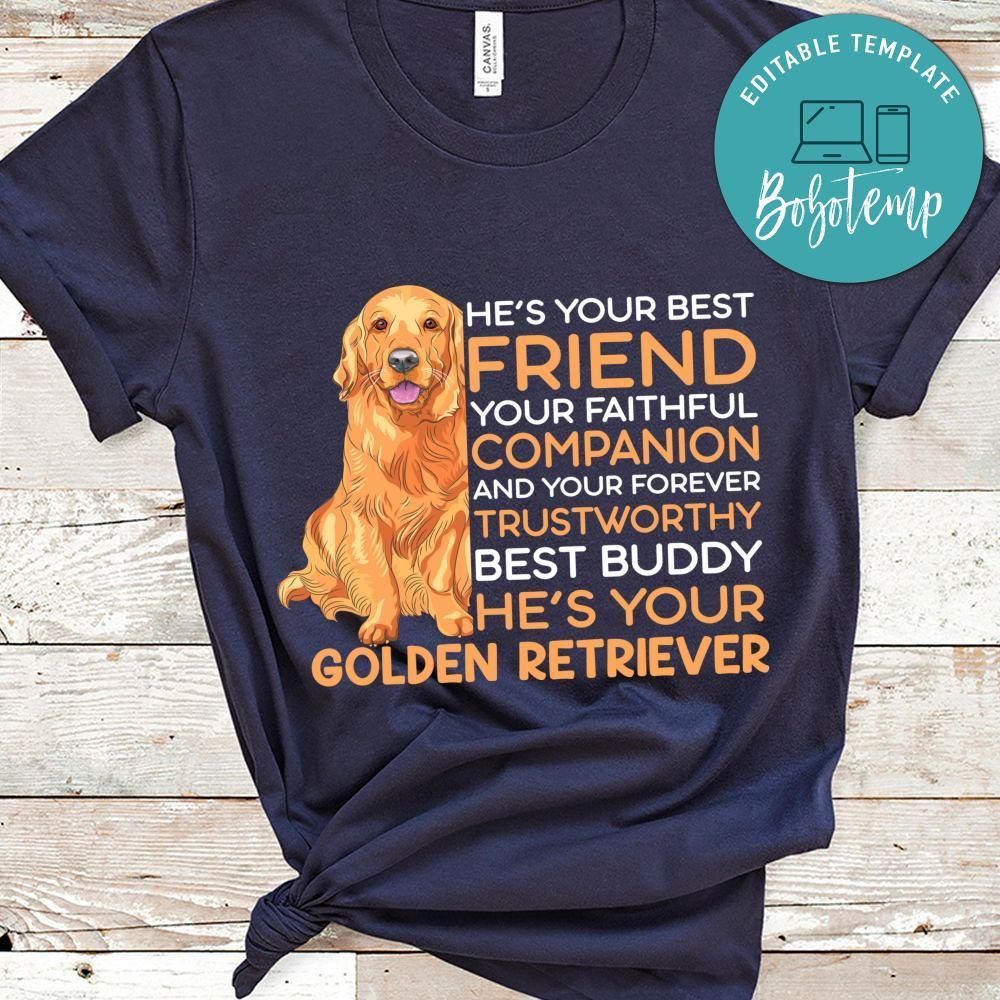 He's Your Best Friend He's Your Golden Retriever Shirt