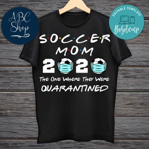Printable Soccer Mom 2020 The One Where They Were Quarantined Black Shirt Template Instant Download
