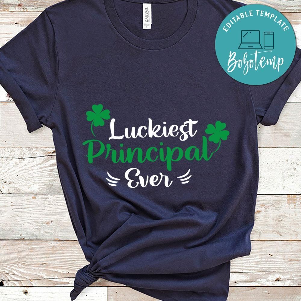 Luckiest Principal Ever Shirt