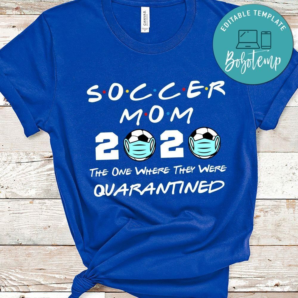 Soccer Mom 2020 The One Where They Were Quarantined Black Shirt