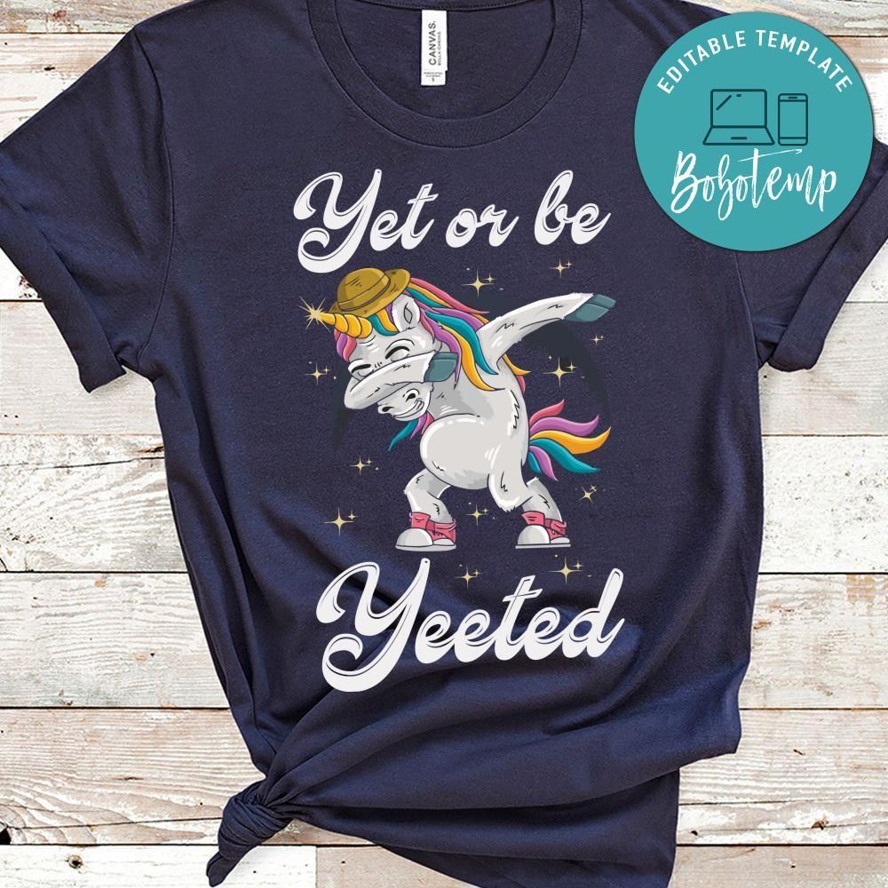 Yet Or Be Yeeted Shirt