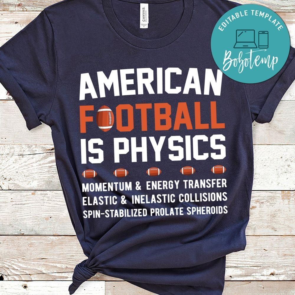 American Football Is Physics Shirt