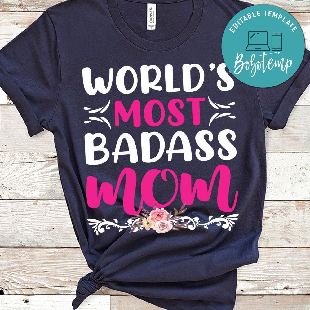 World's Most Badass Mom T Shirt