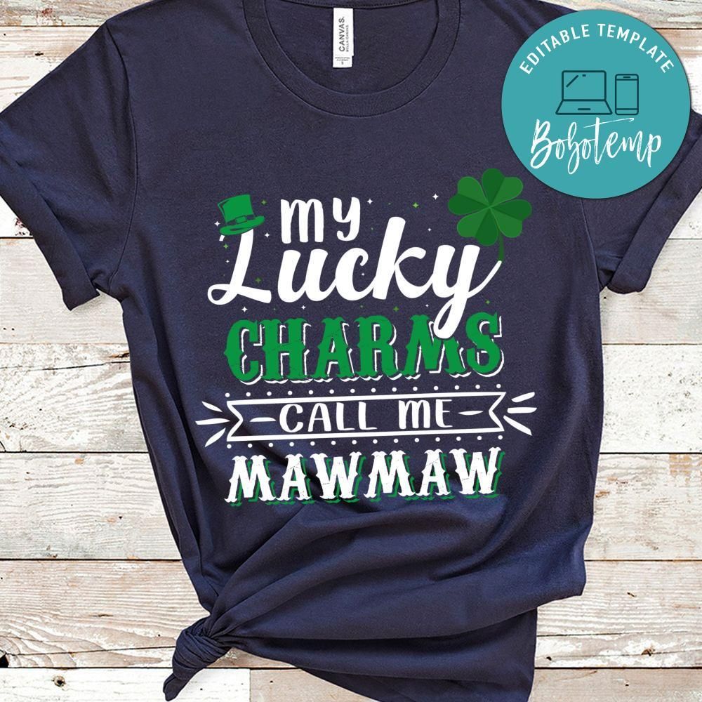 My Lucky Charms Call Me Mawmaw Shirt