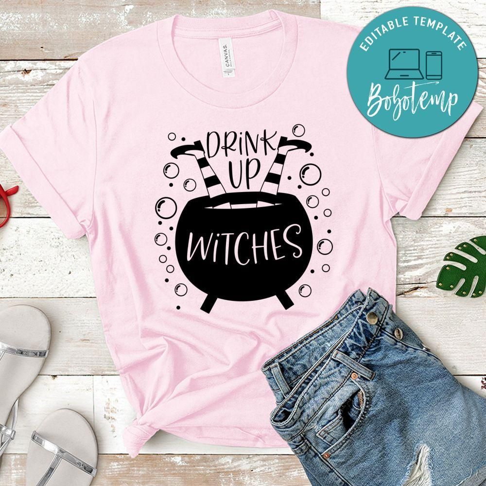 Drink Up Witches Halloween Shirt