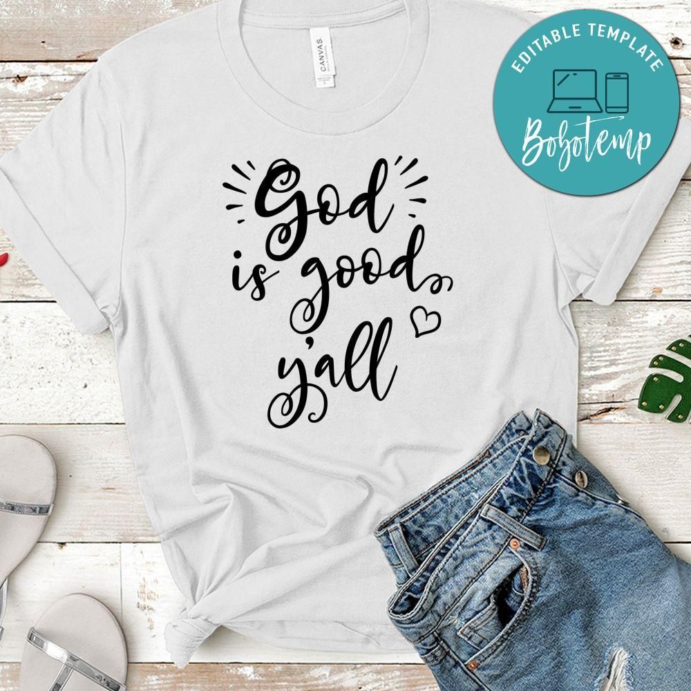 God Is Good Y'all Shirt