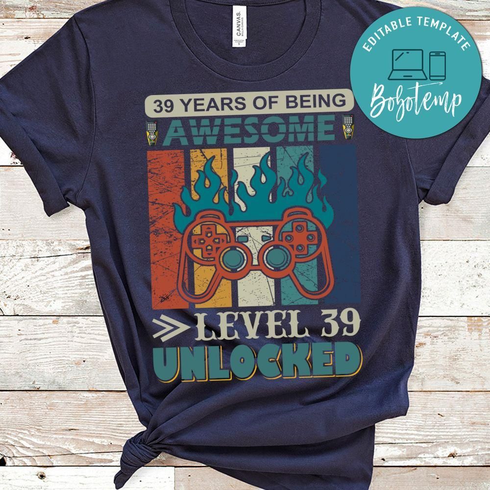 39 Years Of Being Awesome Level 39 Unlocked Shirt