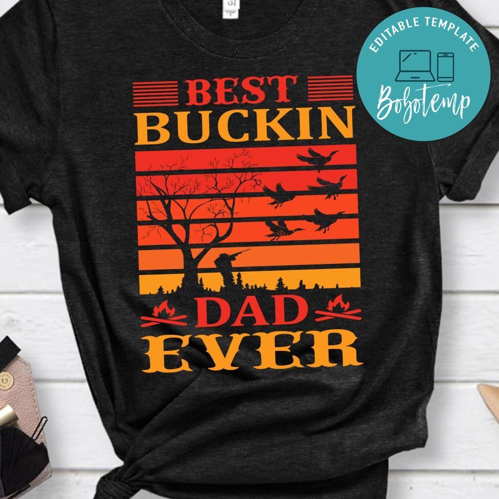 Best Buckin Dad Ever Hunting Shirt | Bobotemp