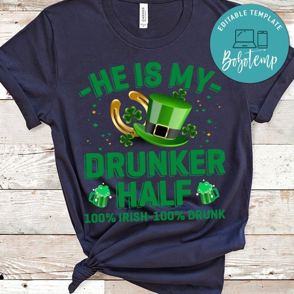 He Is My Drunker Half Shirt