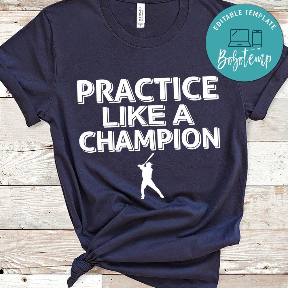 Practice Like A Champion Baseball Shirt