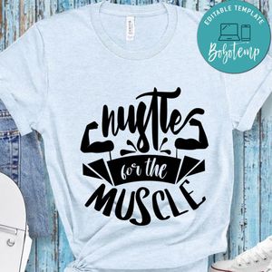 Hustle For The Muscle T-Shirt