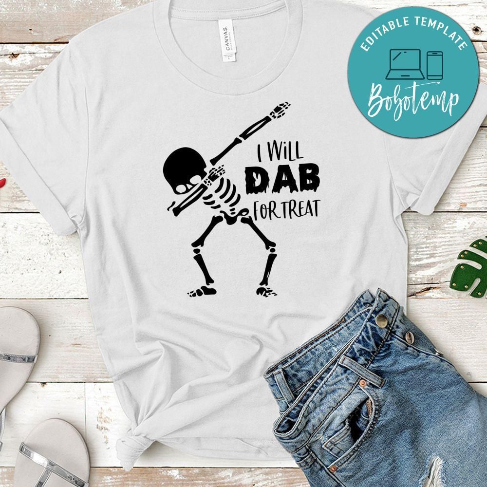 I Will Dab For Treats Halloween Shirt