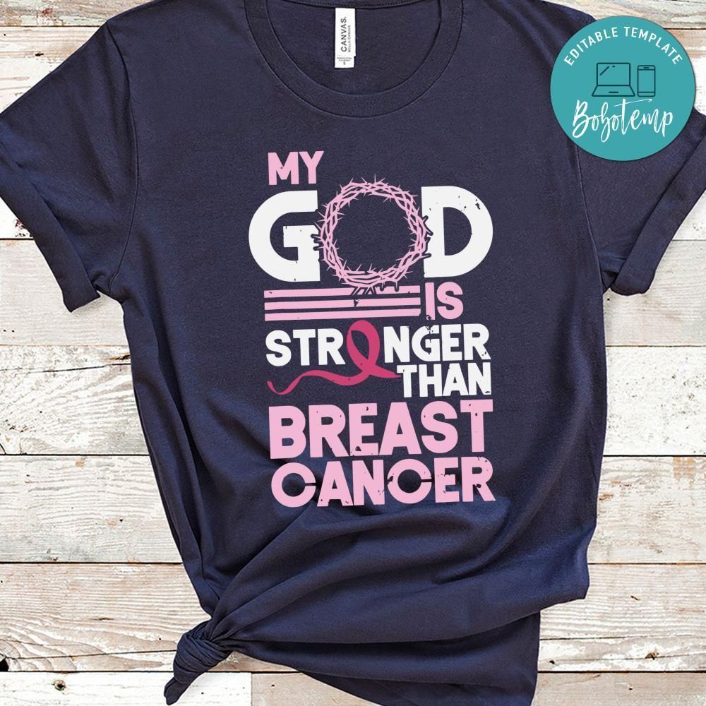 My God is Stronger Than Breast Cancer Shirt