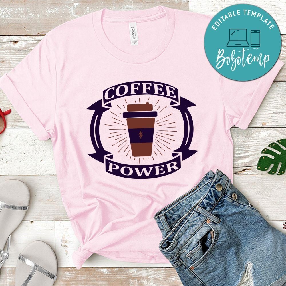 Coffee Power Shirt