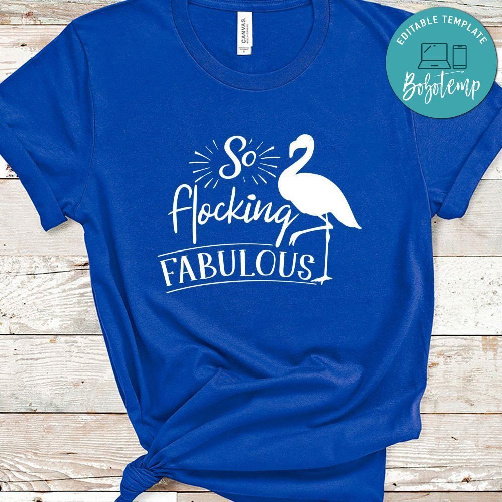 So Flocking Fabulous Shirt