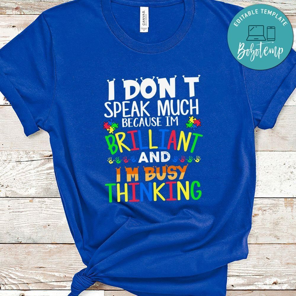 I Don't Speak Much Brilliant Autism Shirt
