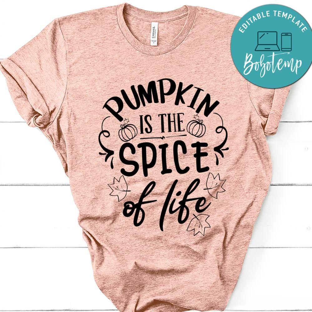 Pumpkin Is The Spice Of Life T-Shirt