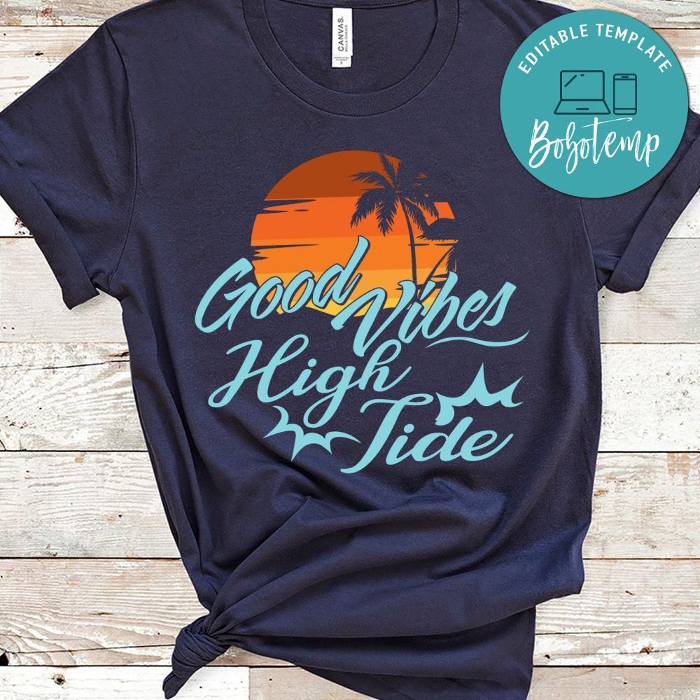 Good Vibes High Tide Shirt