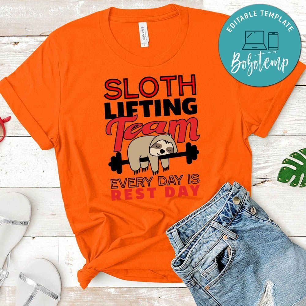 Sloth Lifting Team Everyday is Rest Day Shirt