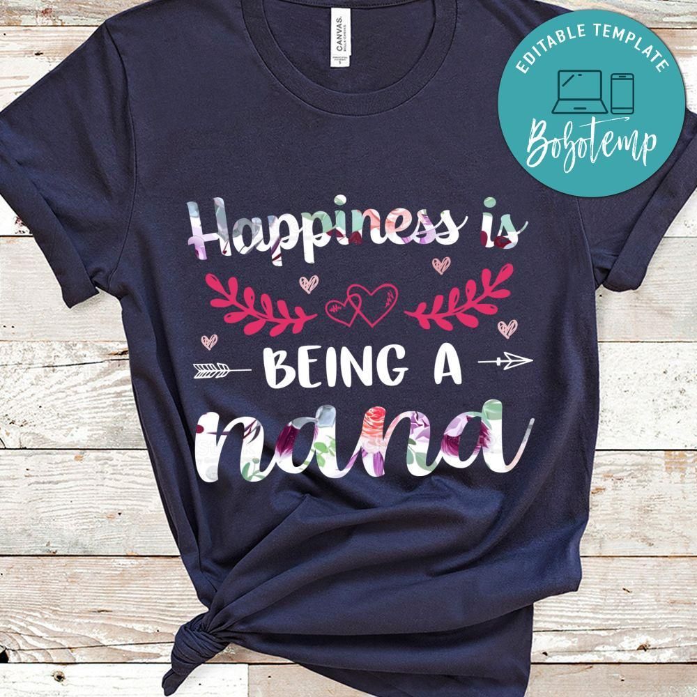 Happiness Is Being A Nana Shirt