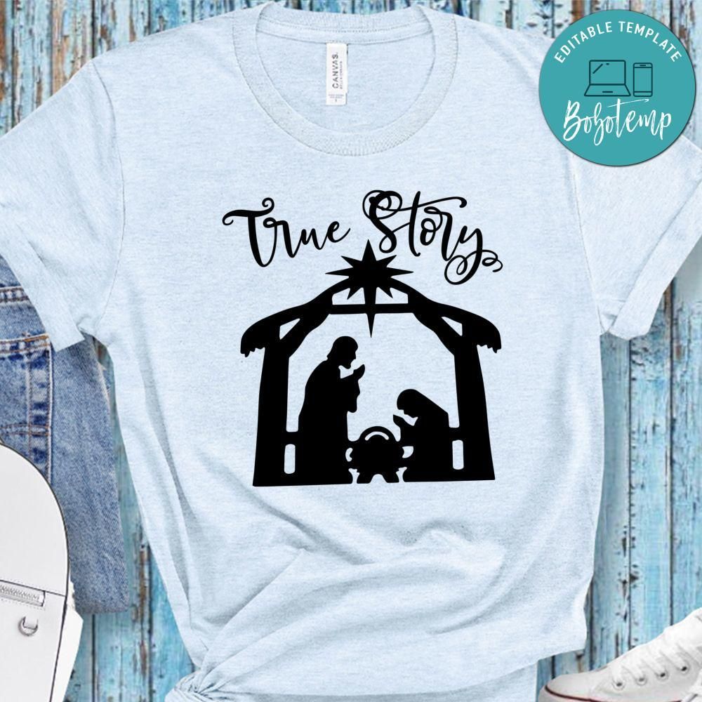 True Story Jesus Shirt