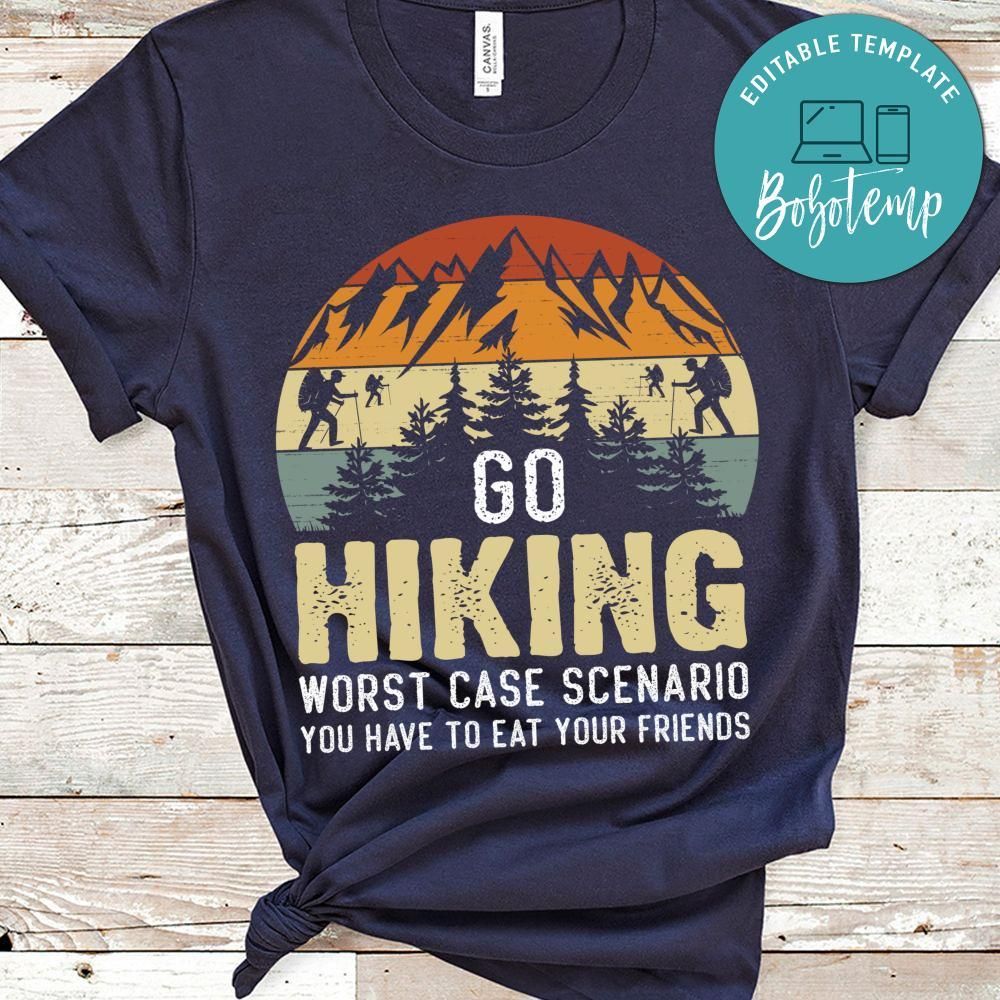 Go Hiking Worst Case Scenario Shirt