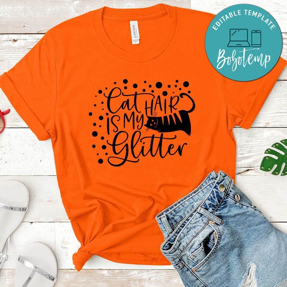 Cat Hair Is My Glitter Shirt