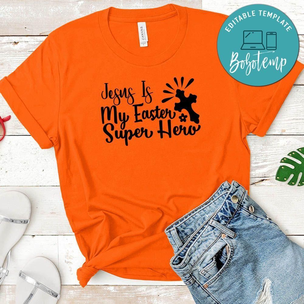 Jesus is My Easter Super Hero Shirt