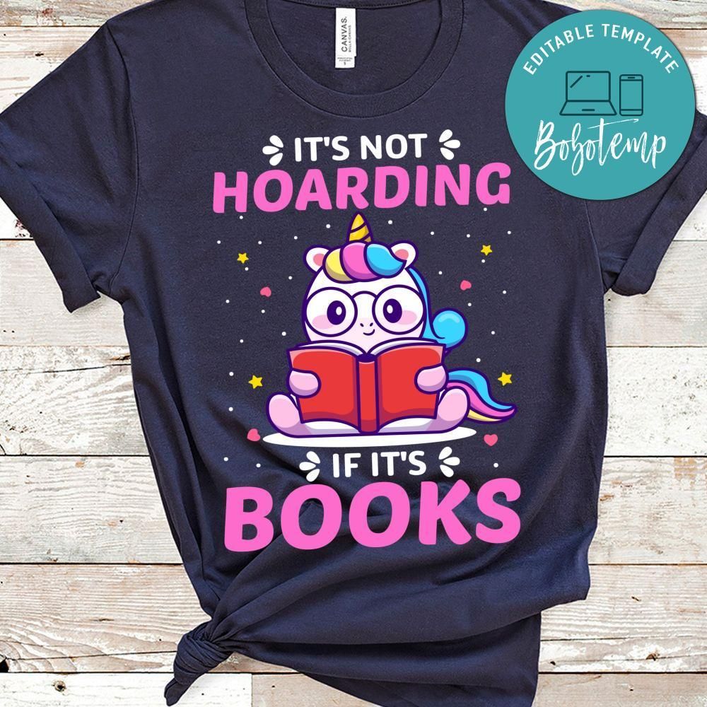 Not Hoarding If It's Books Unicorn Shirts