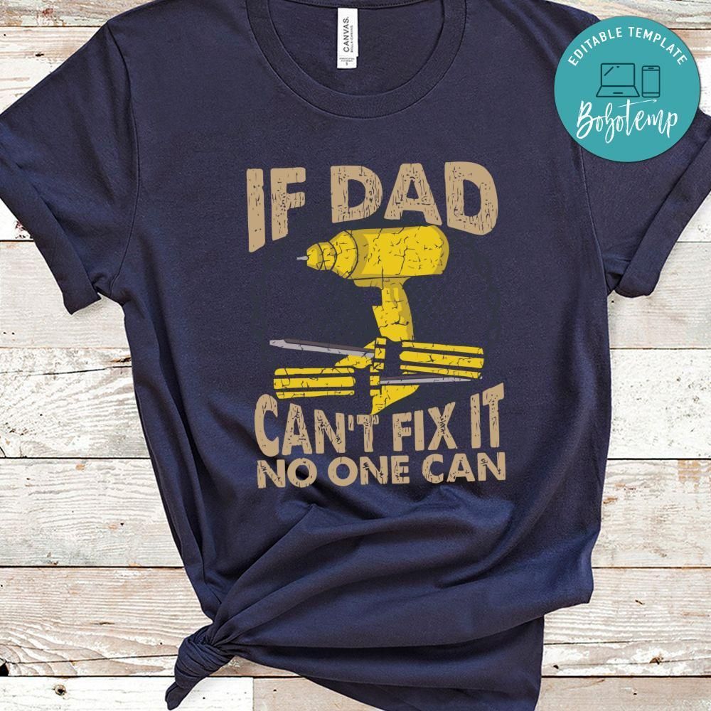 Dad Repairs All Funny Father's Day Shirt