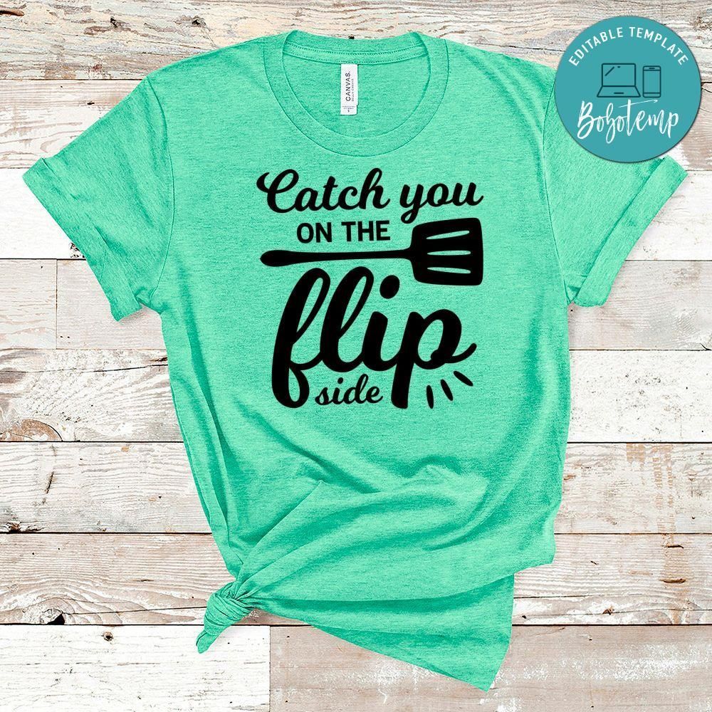 Catch You On The Flip Side Shirt