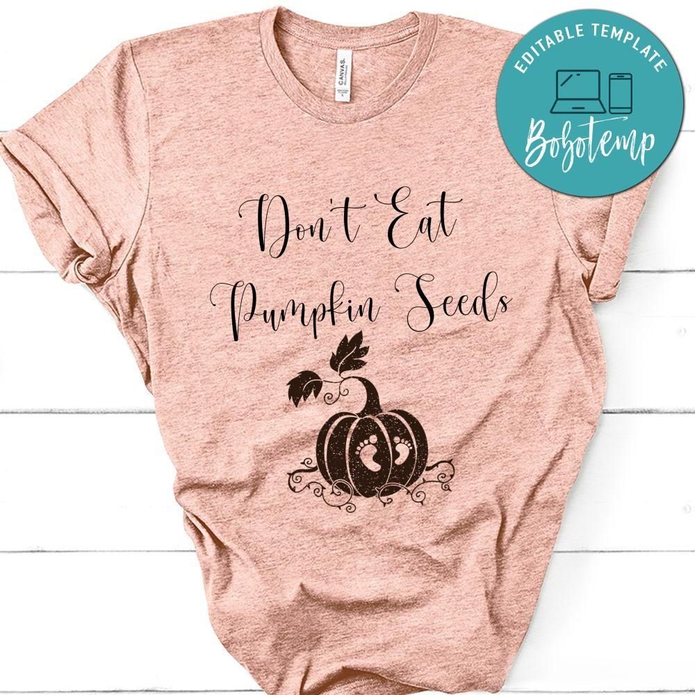 Don't Eat Pumpkin Seeds T-shirt