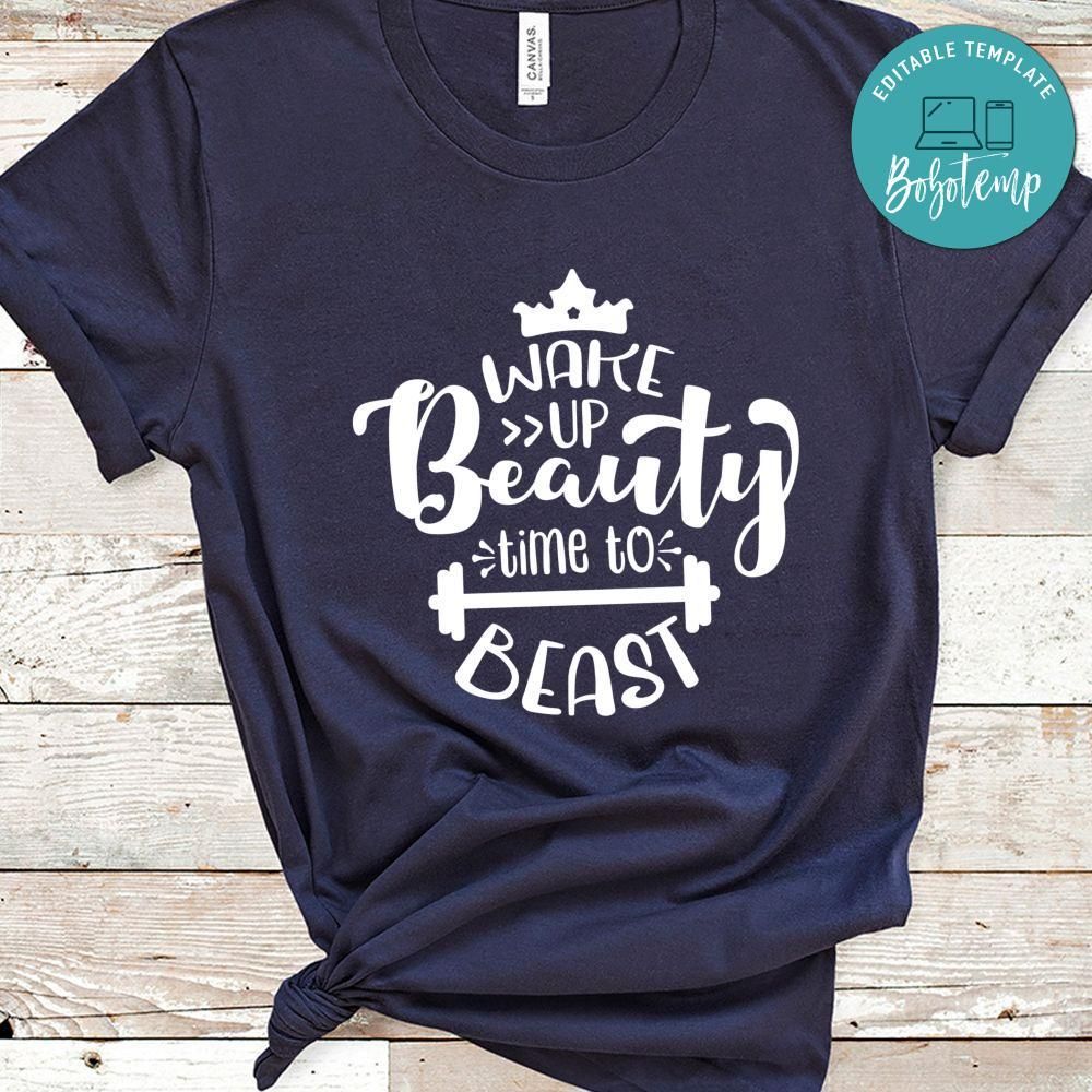 Wake Up Beauty Time To Beast Shirt