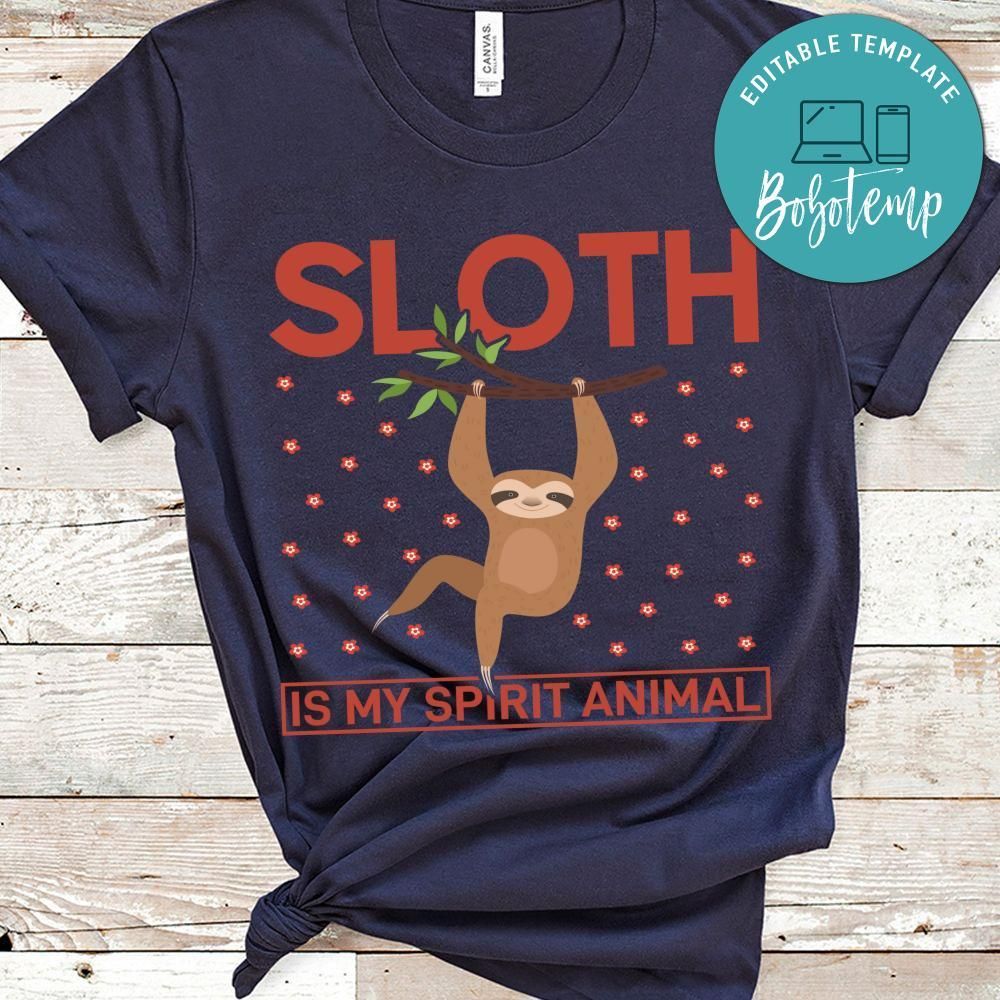 Sloth Is My Spirit Animal Shirts