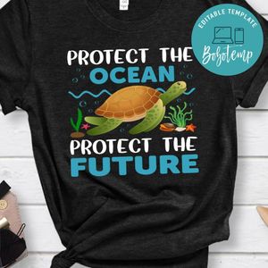 Protect The Ocean And Future Shirt