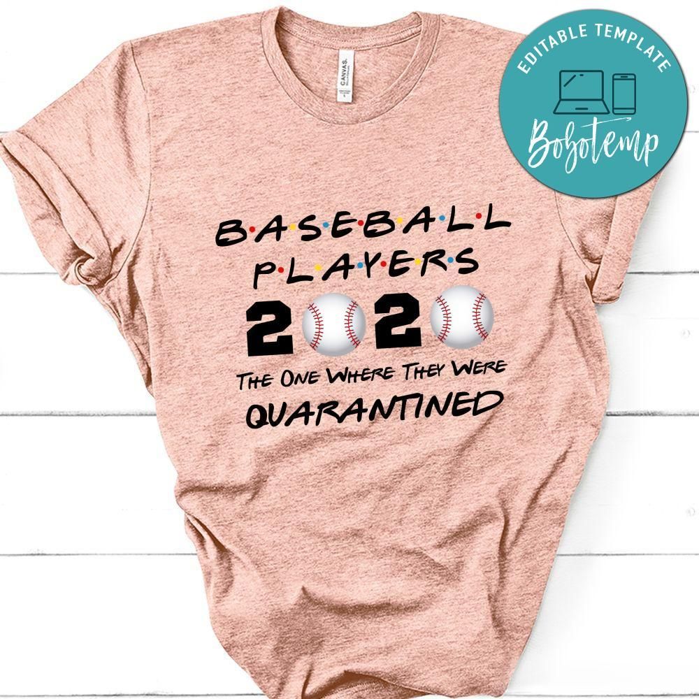 Funny Baseball Players 2020 The One Where They Were Quarantined Shirt
