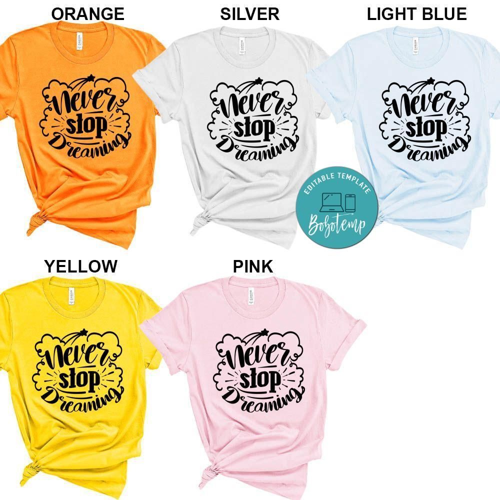 Never Stop Dreaming T-Shirt