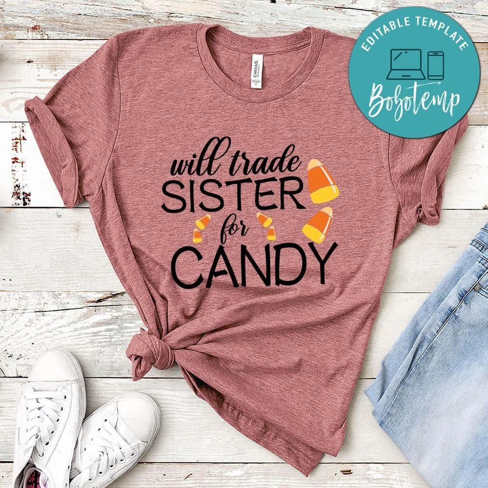 Will Trade Sister for Candy Candy Shirt