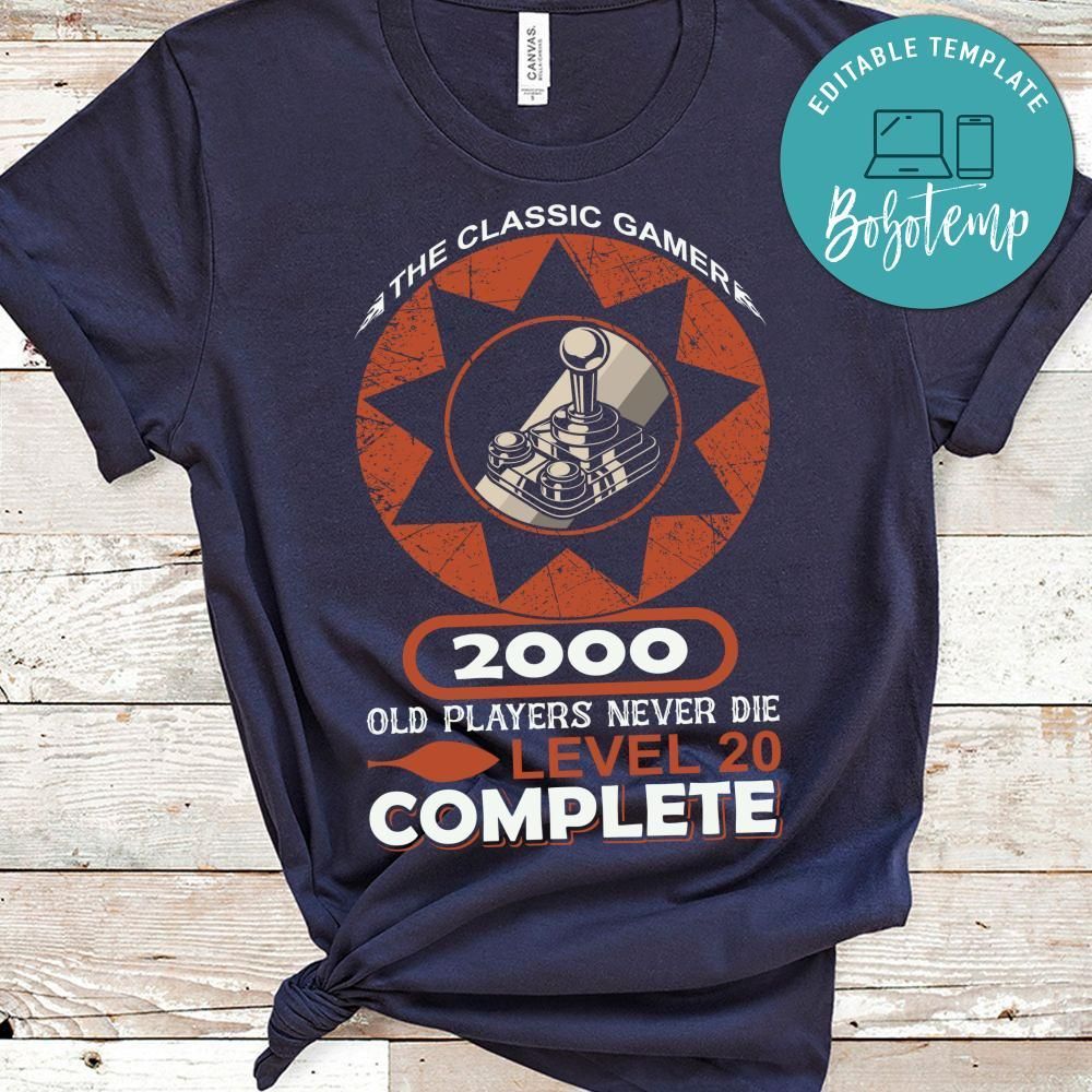 The Classic Gamer 2000 Old Players Never Die Level 20 Complete Shirt