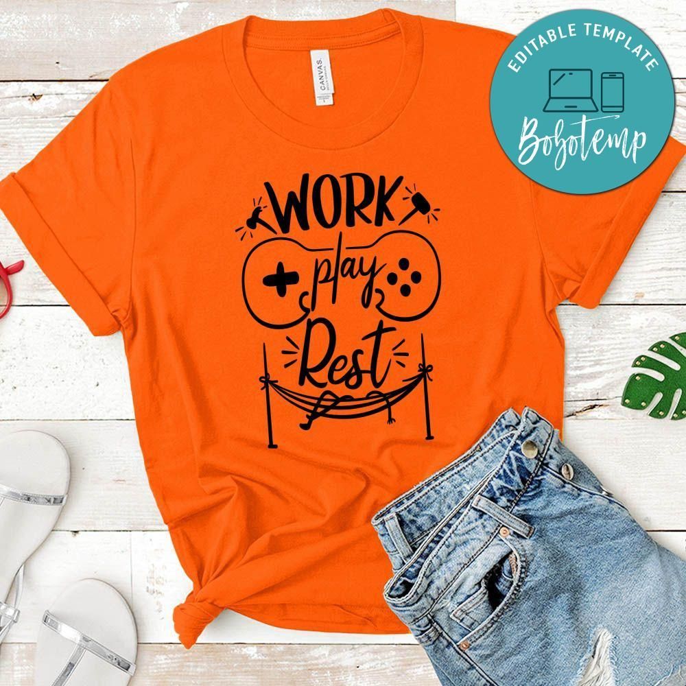 Work Play Rest T-Shirt