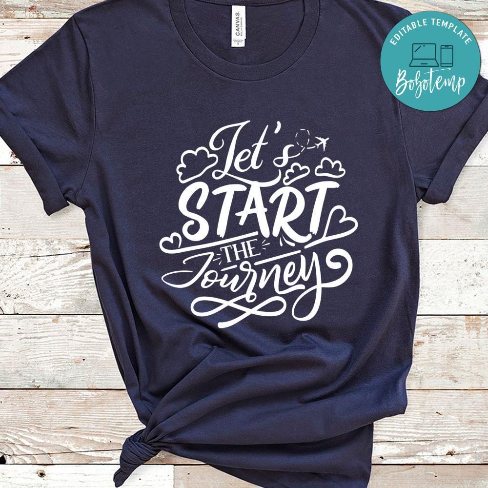 Lets Start The Journey Shirt
