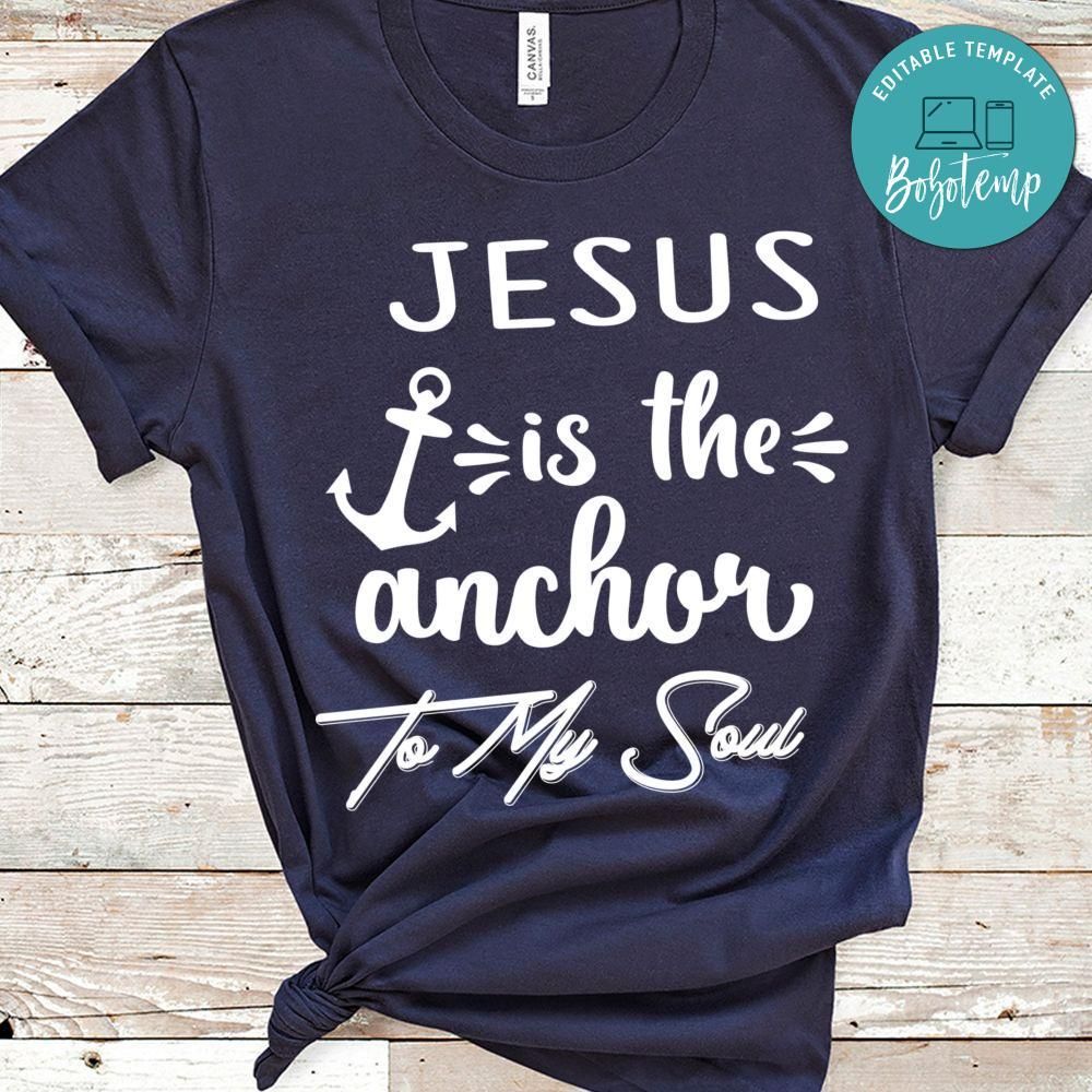 Jesus is the Anchor Shirt