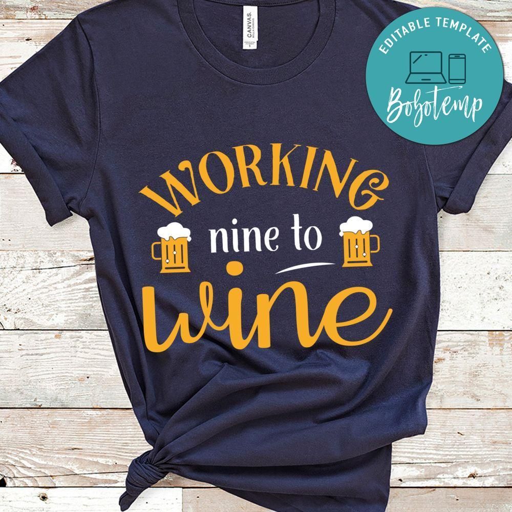 Working Nine To Wine Shirt